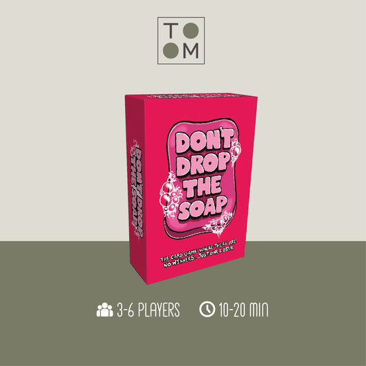 Don't Drop the Soap